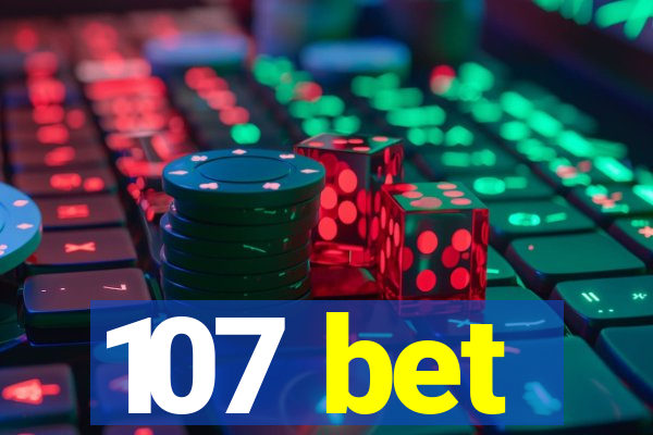 107 bet