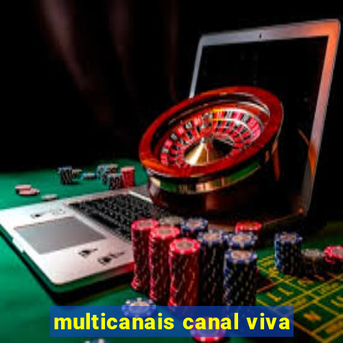 multicanais canal viva