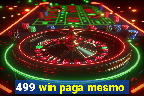 499 win paga mesmo