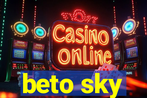 beto sky