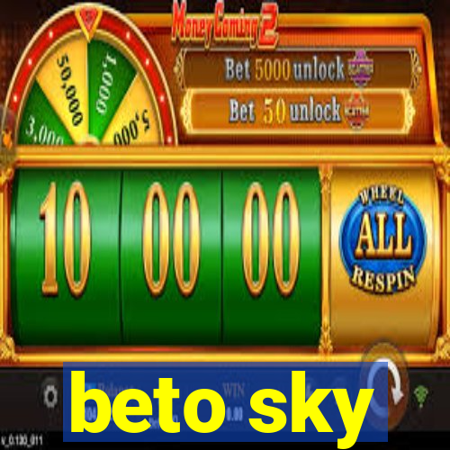 beto sky