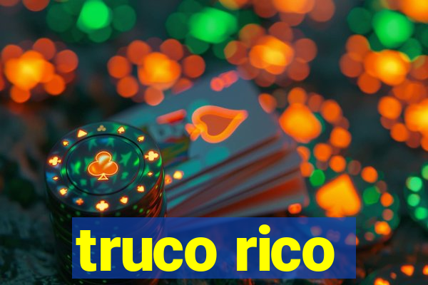 truco rico