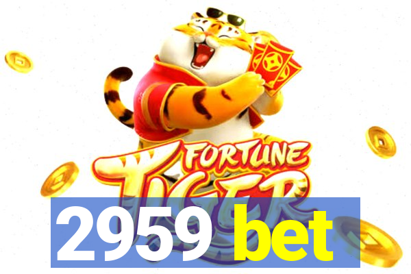 2959 bet