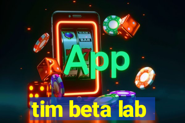 tim beta lab