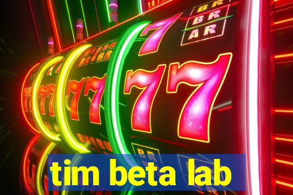 tim beta lab