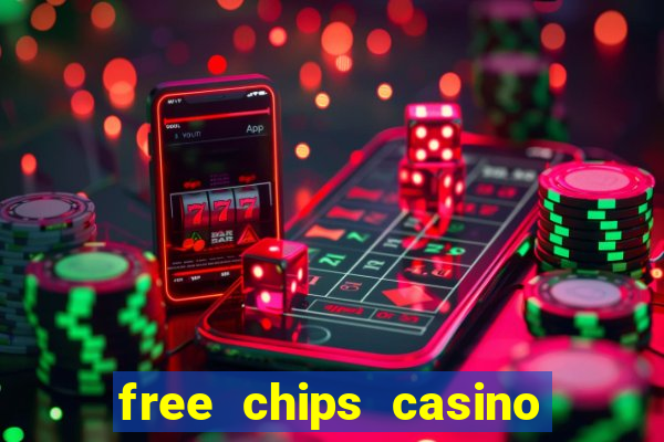 free chips casino no deposit