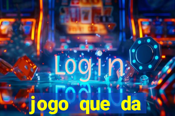 jogo que da dinheiro de verdade sem precisar depositar