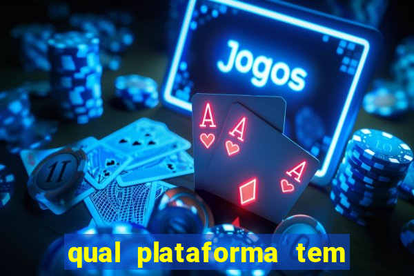 qual plataforma tem o jogo do tigre