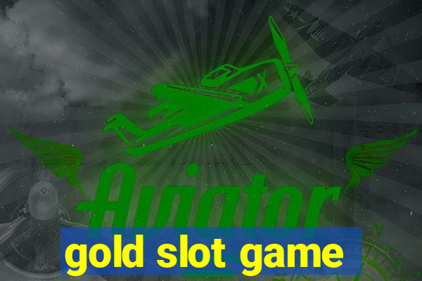 gold slot game