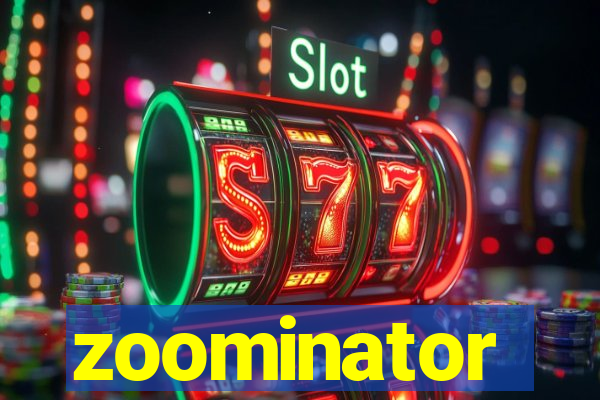 zoominator