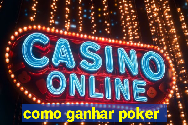 como ganhar poker