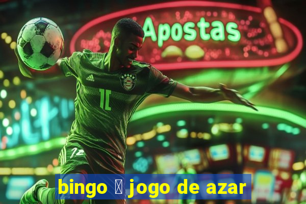 bingo 茅 jogo de azar