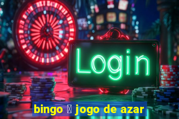 bingo 茅 jogo de azar