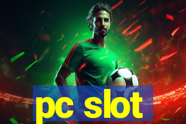 pc slot