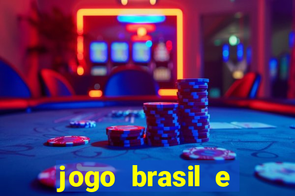 jogo brasil e espanha hoje