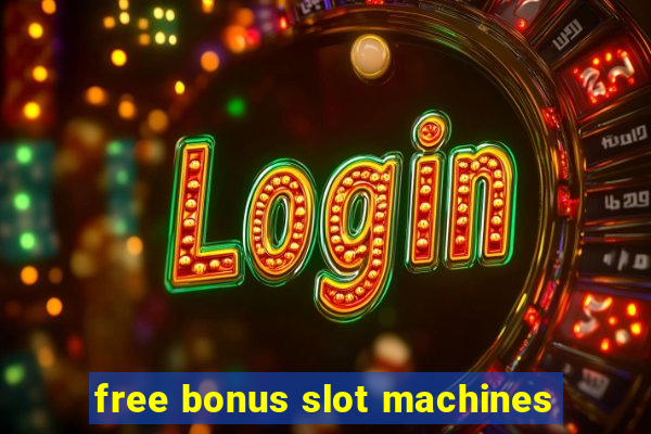 free bonus slot machines