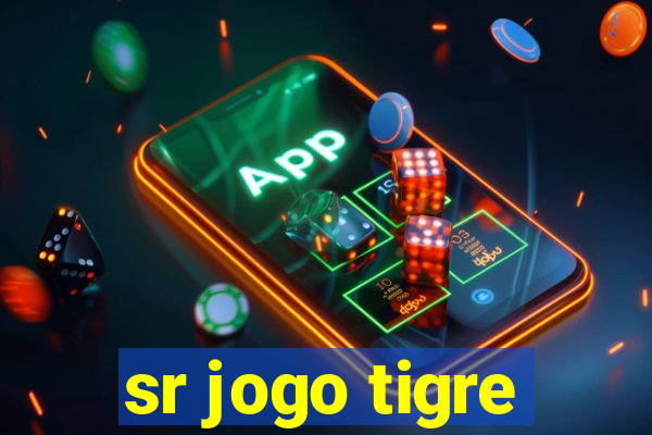 sr jogo tigre