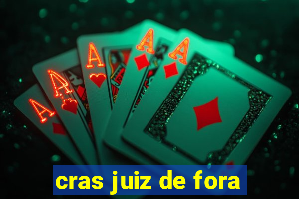 cras juiz de fora