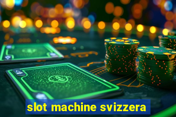 slot machine svizzera