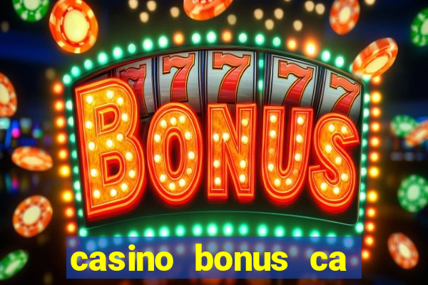 casino bonus ca 888 casino bonus