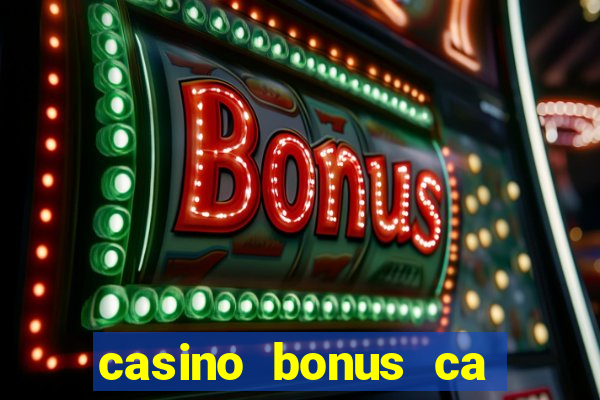 casino bonus ca 888 casino bonus