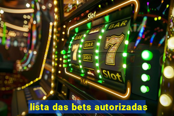 lista das bets autorizadas