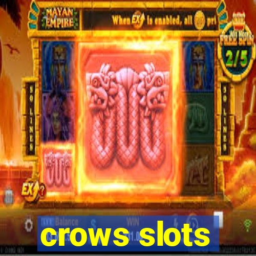 crows slots