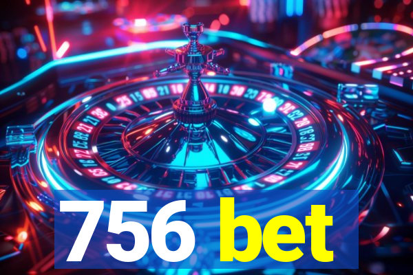 756 bet