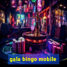 gala bingo mobile