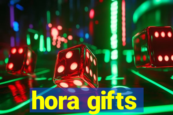 hora gifts