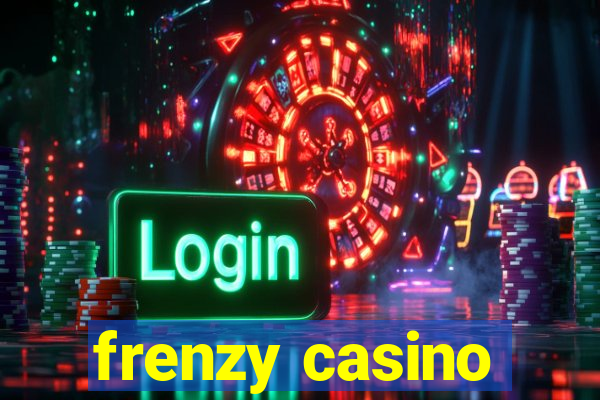 frenzy casino