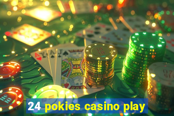 24 pokies casino play