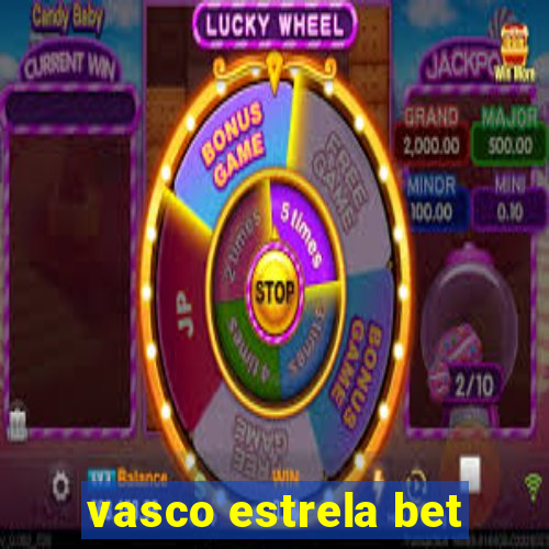 vasco estrela bet