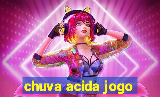 chuva acida jogo