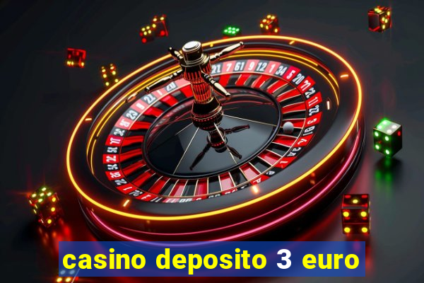 casino deposito 3 euro