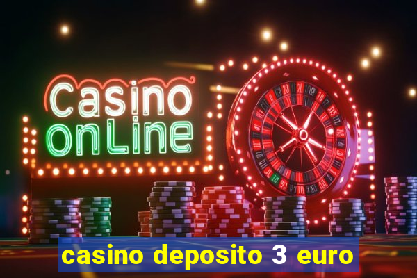 casino deposito 3 euro