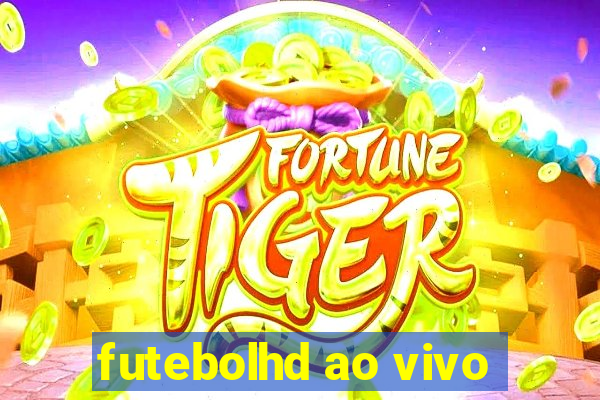 futebolhd ao vivo