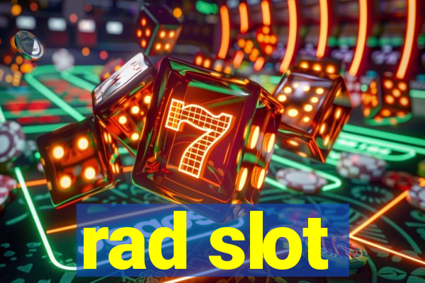 rad slot