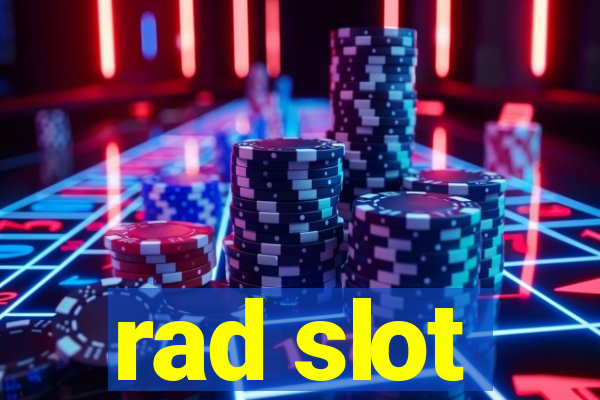 rad slot