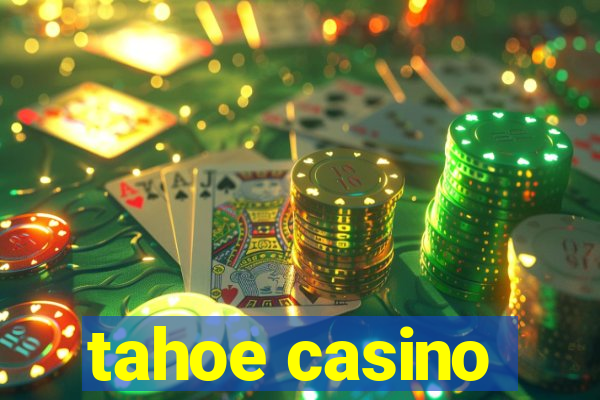 tahoe casino