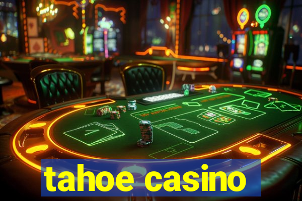 tahoe casino