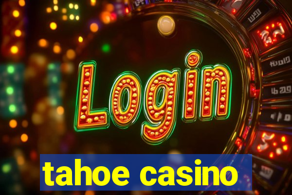 tahoe casino