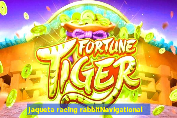 jaqueta racing rabbitNavigational