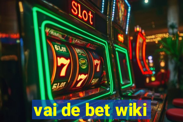 vai de bet wiki