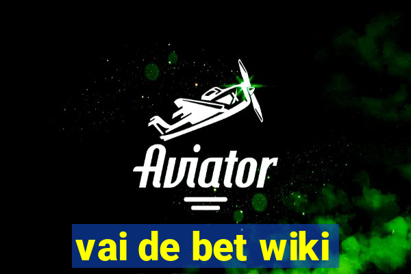 vai de bet wiki