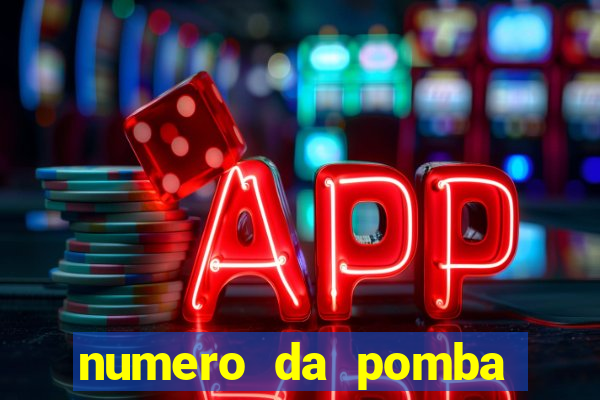 numero da pomba jogo do bicho