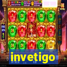 invetigo