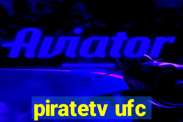 piratetv ufc