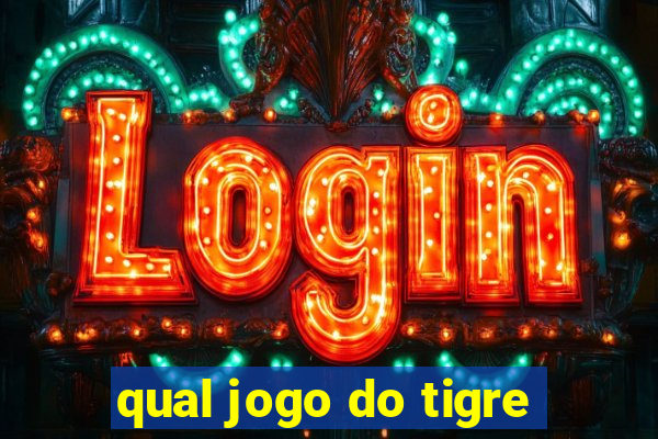 qual jogo do tigre