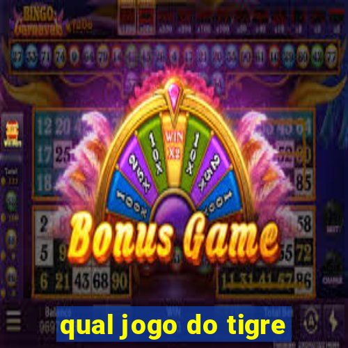 qual jogo do tigre